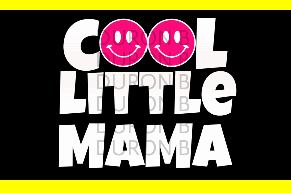 Cool Little Mama Funny Saying Graphics