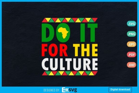 Do It for the Culture Juneteenth Afro Graphics
