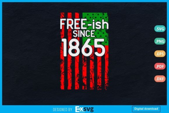 Free-ish Since 1865 Juneteenth Day Flag Graphics for Print Templates