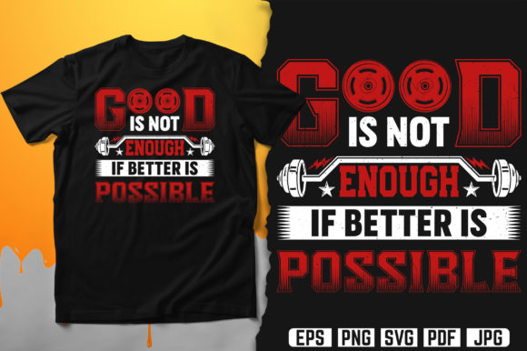 Good Is Not Enough If Better Is Possible Graphics