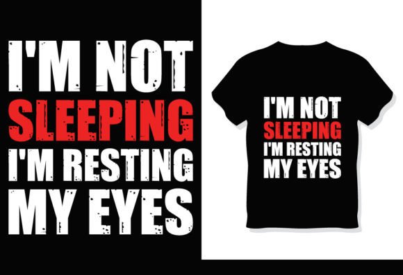 I m Not Sleeping I m Just Resting My Eye Graphics