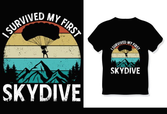 I Survived My First Skydive T-Shirt Graphics
