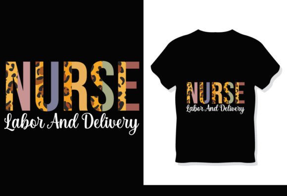 Labor and Delivery Nurse Leopard T-Shirt Graphics