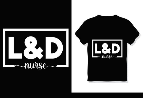 Labor and Delivery Nurse Shirt