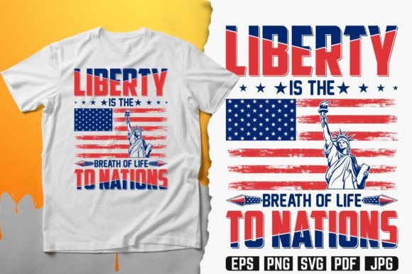 Liberty is the Breath of Life to Nations Graphics