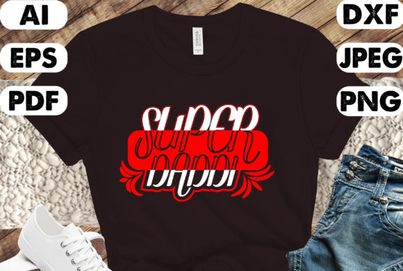 Super Daddi T-Shirt Design Graphics for Print Templates