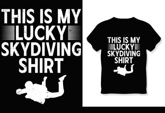 This is My Lucky Skydiving Shirt Design Graphics